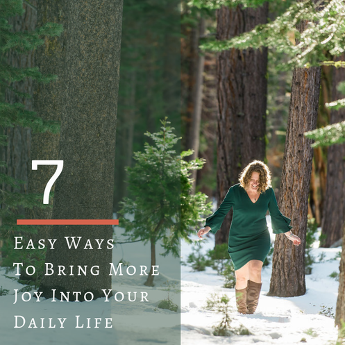 7 Easy Ways to Bring More Joy into Your Daily Life
